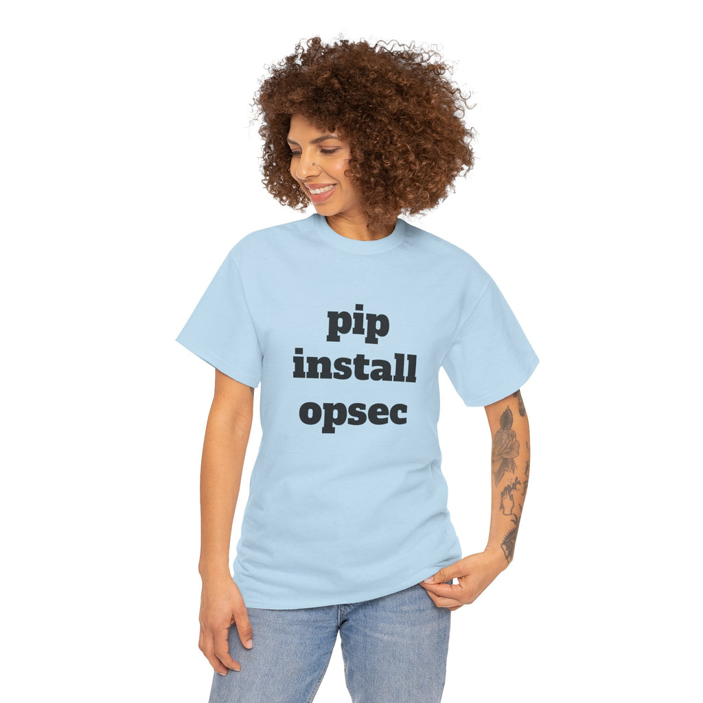 "pip install opsec"  T-Shirt