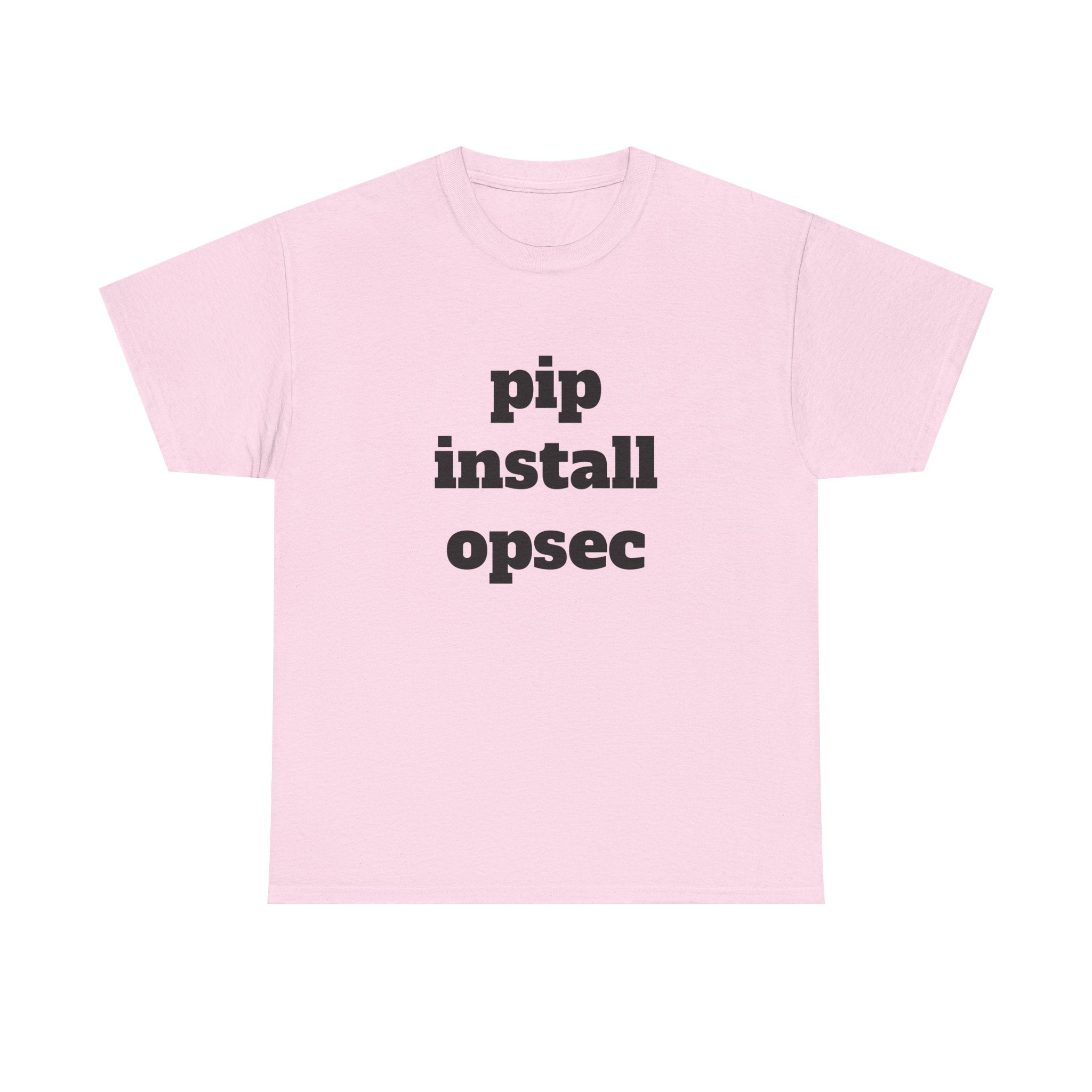 "pip install opsec"  T-Shirt