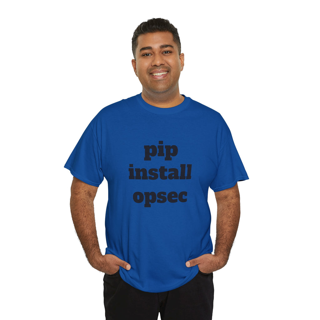 "pip install opsec"  T-Shirt