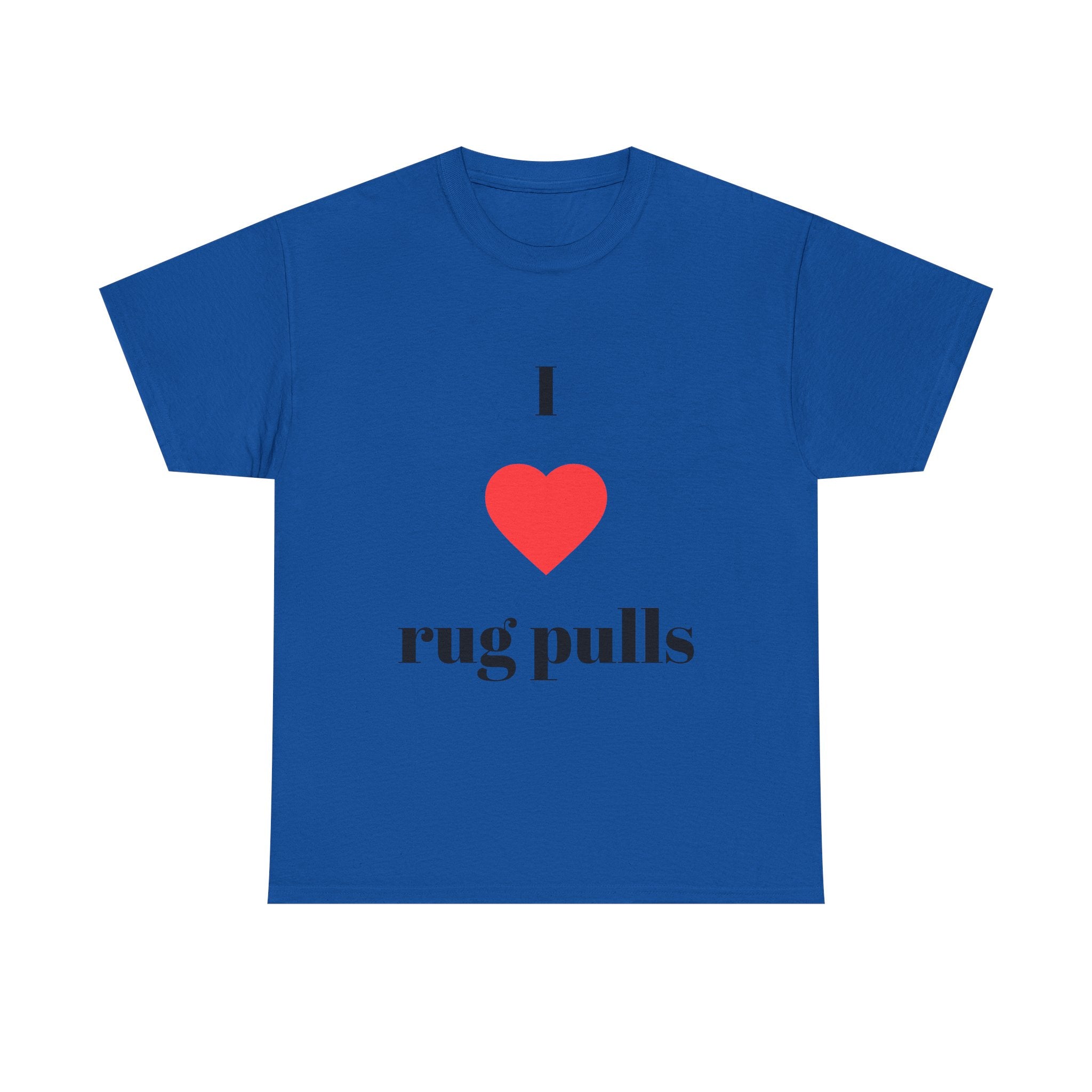 "I  rug pulls" T-Shirt