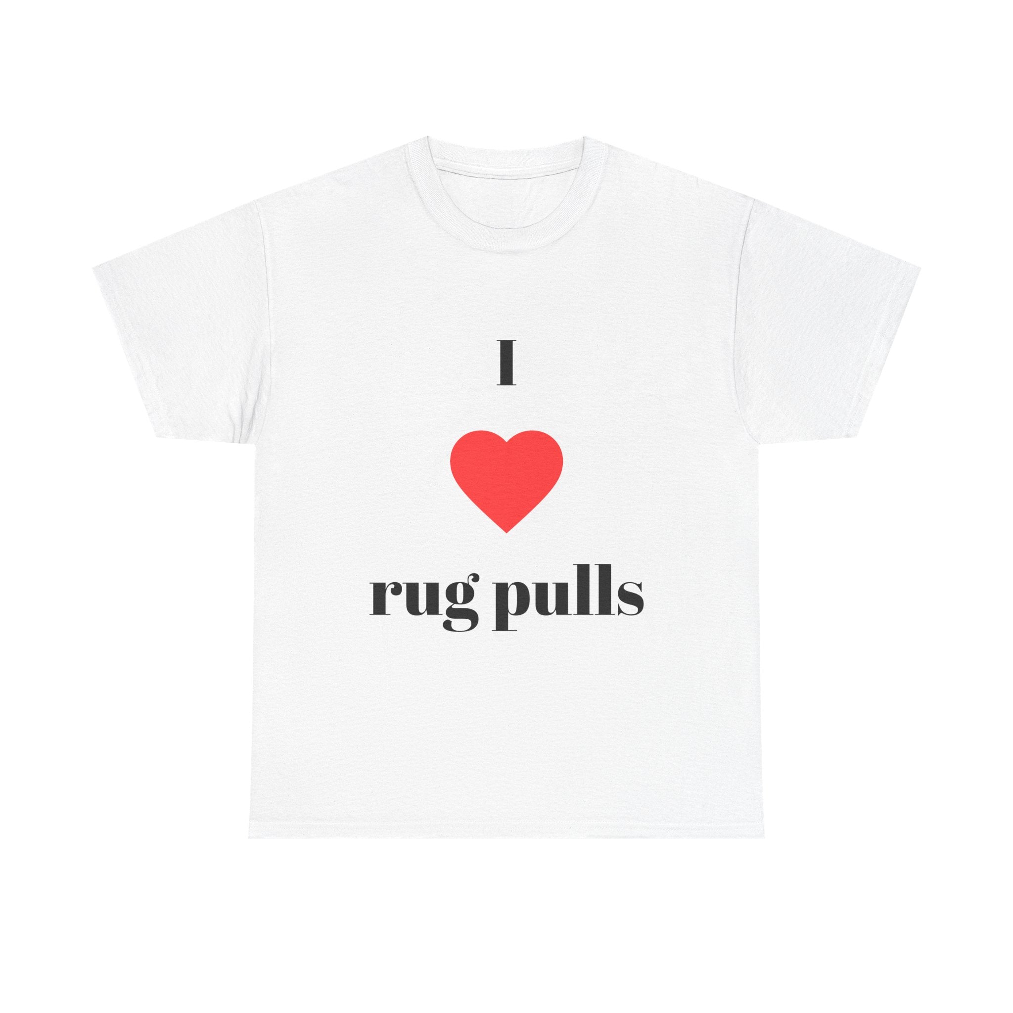 "I  rug pulls" T-Shirt