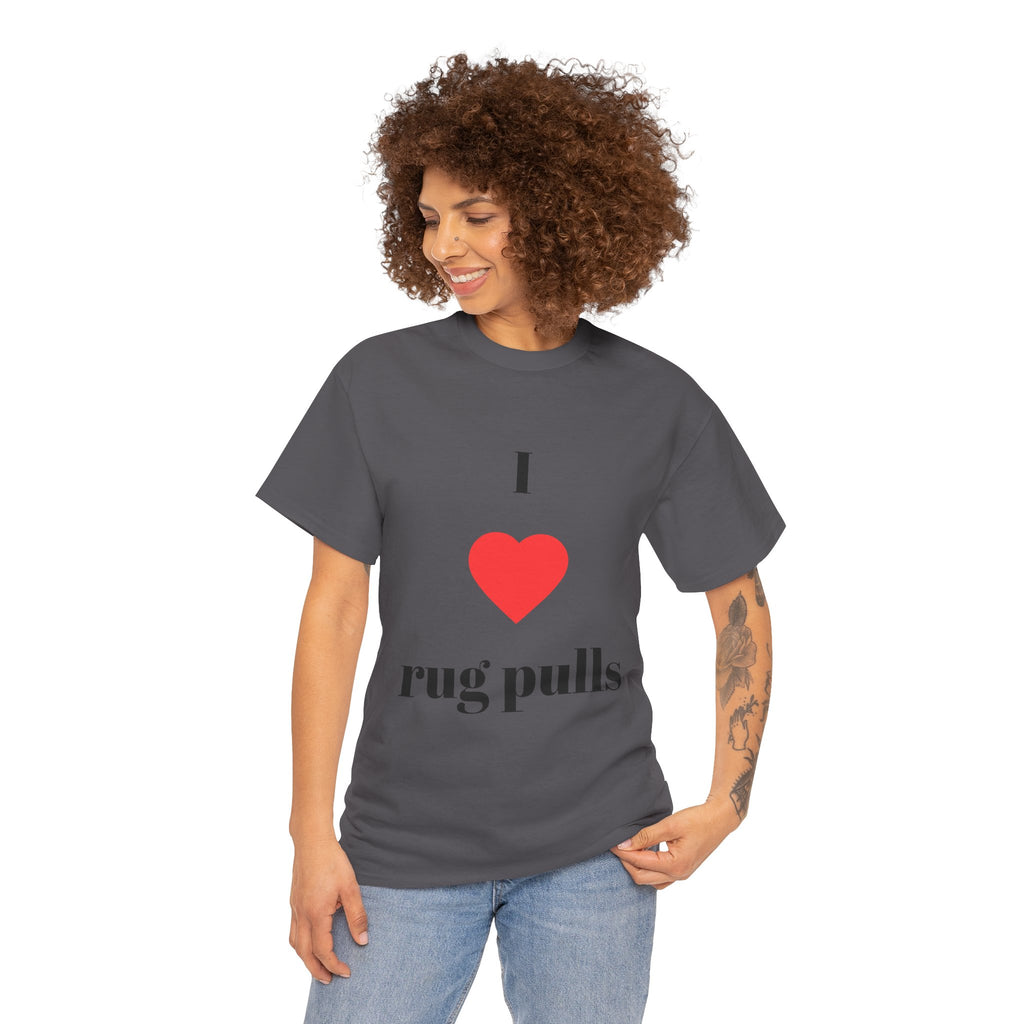 "I  rug pulls" T-Shirt