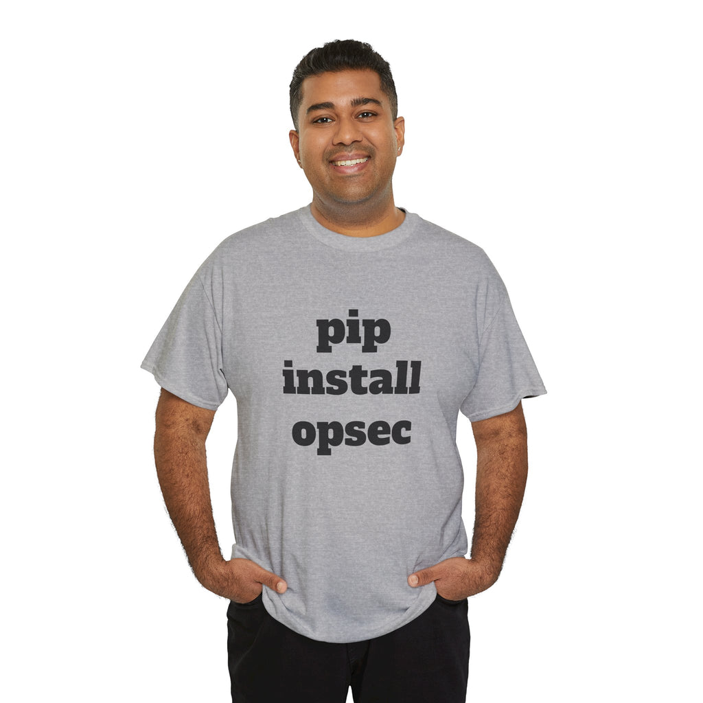 "pip install opsec"  T-Shirt