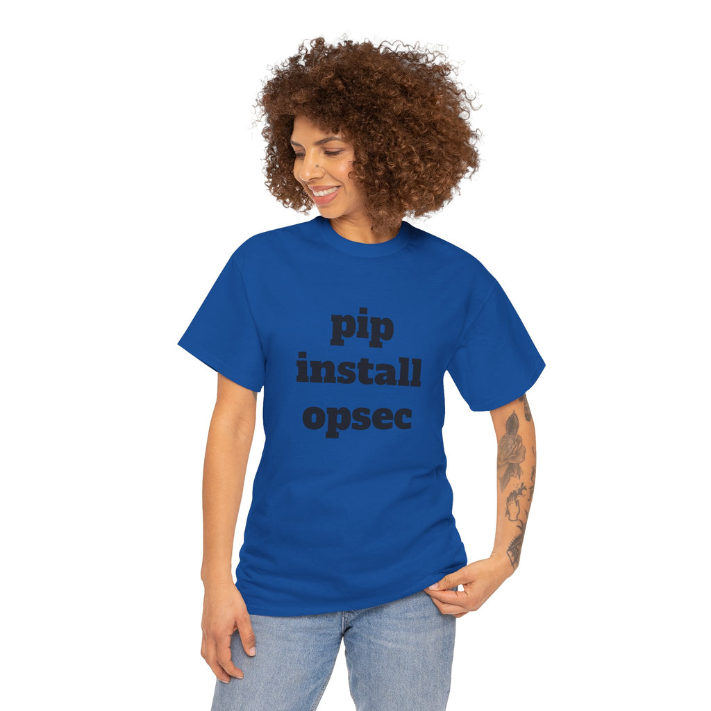"pip install opsec"  T-Shirt