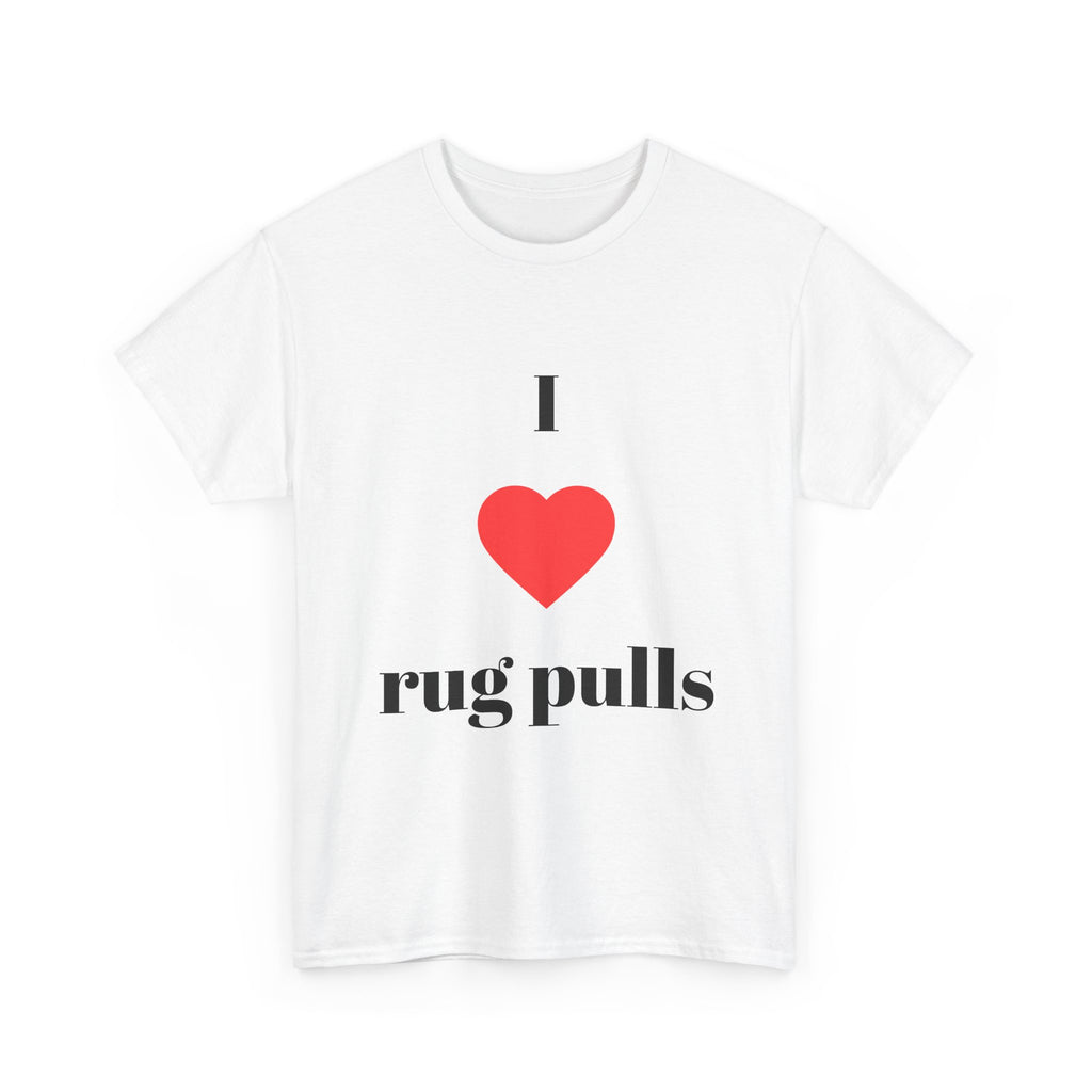 "I  rug pulls" T-Shirt