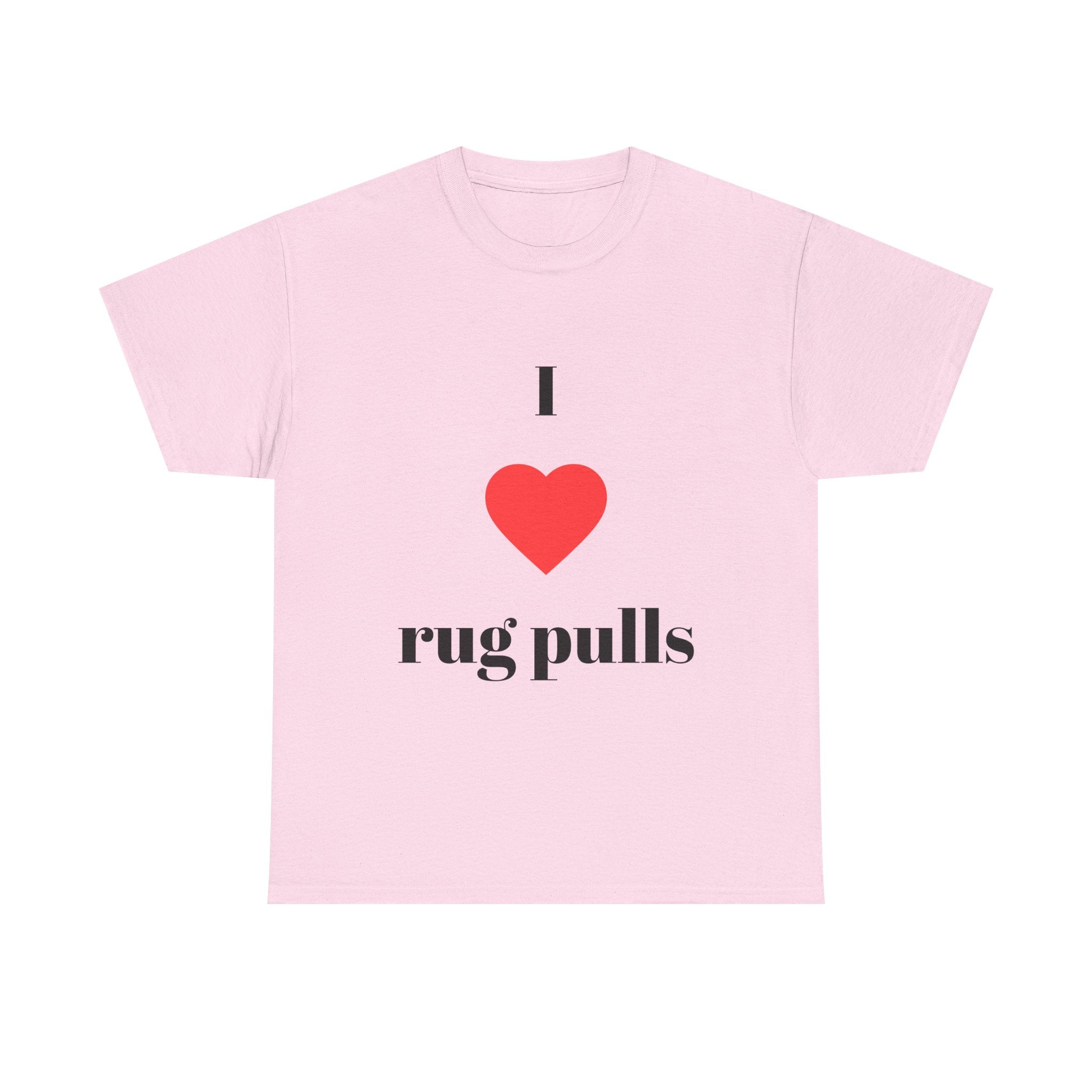 "I  rug pulls" T-Shirt