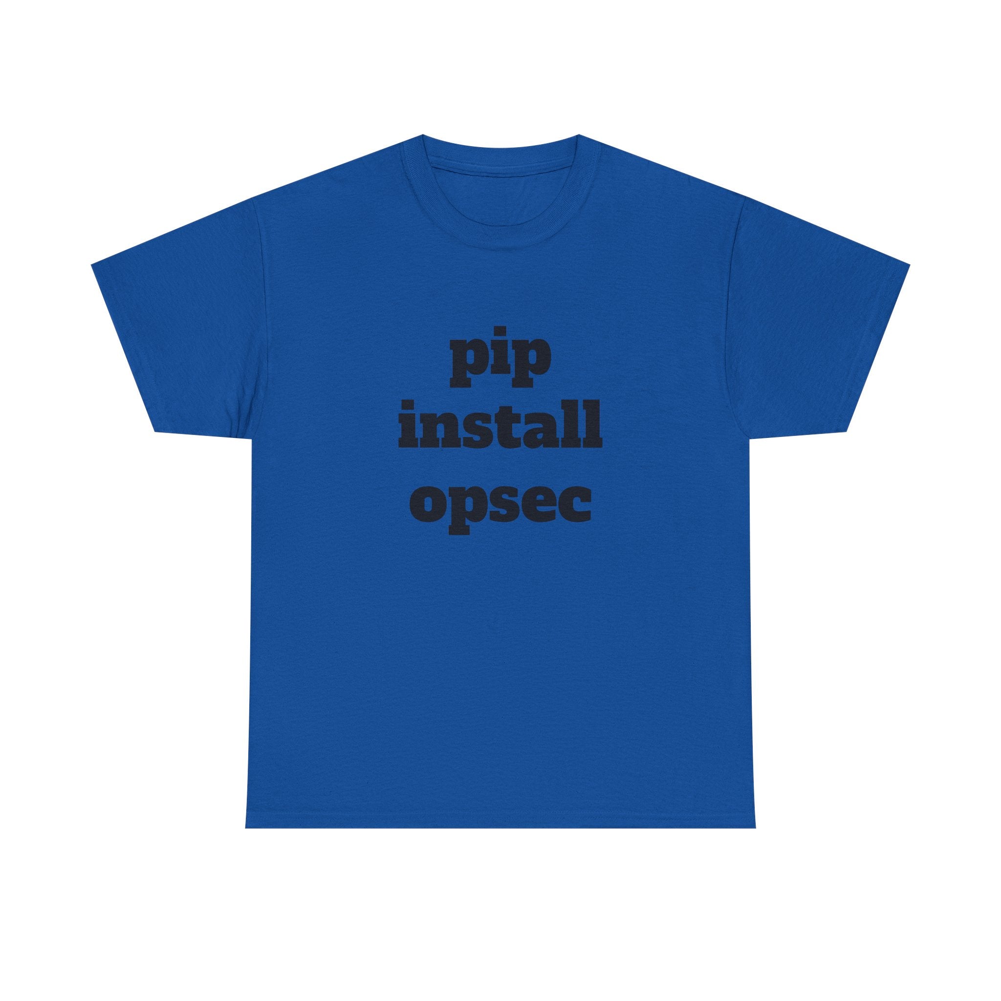 "pip install opsec"  T-Shirt