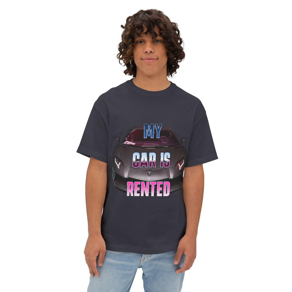 My Car Is Rented T-Shirt