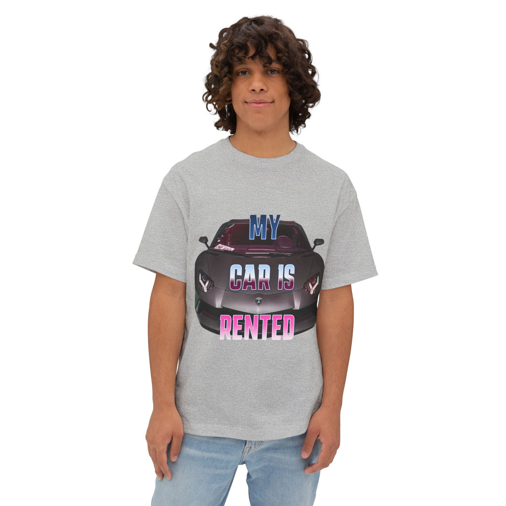 My Car Is Rented T-Shirt