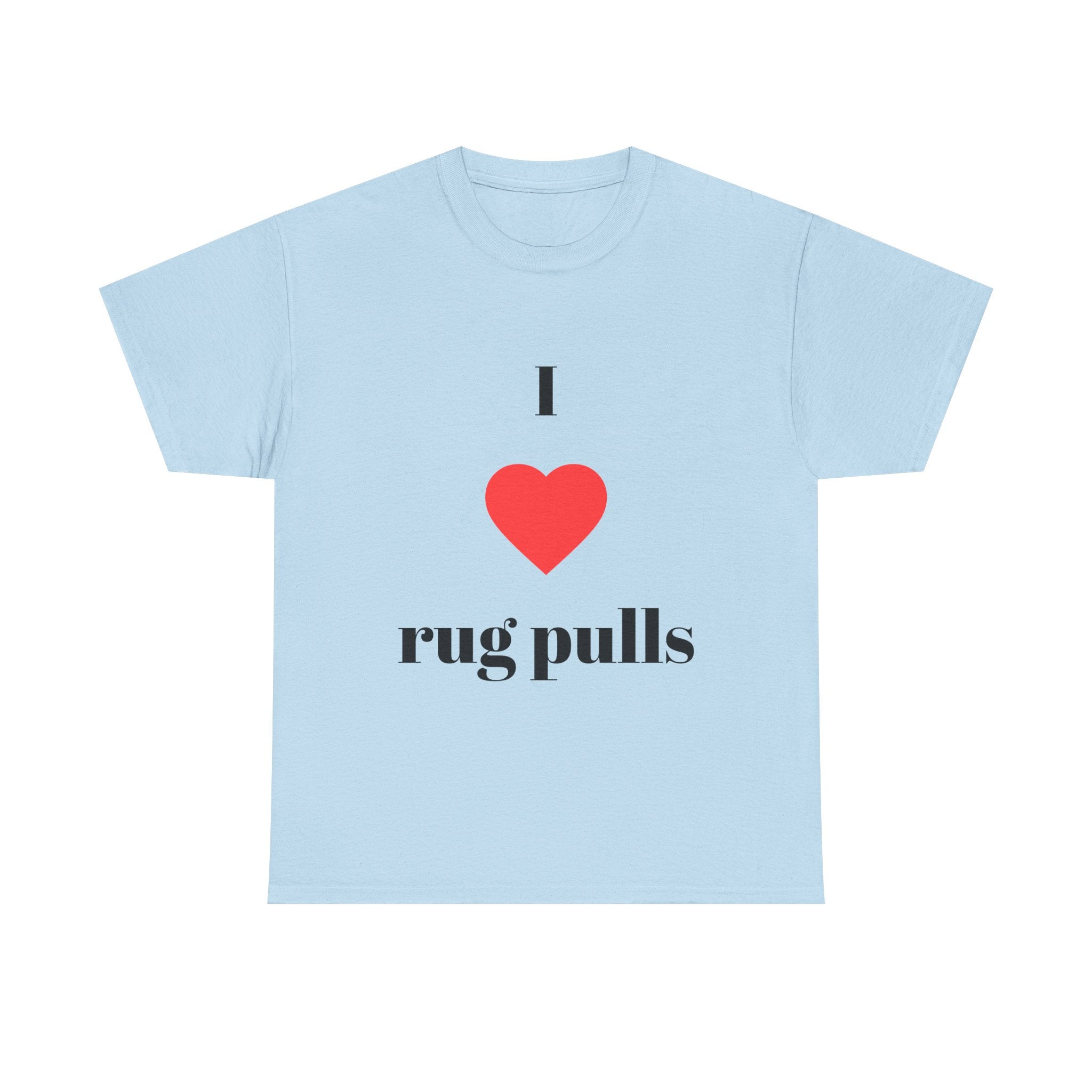 "I  rug pulls" T-Shirt