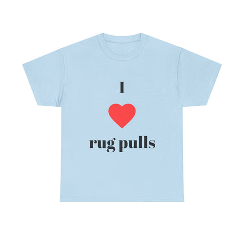 "I  rug pulls" T-Shirt