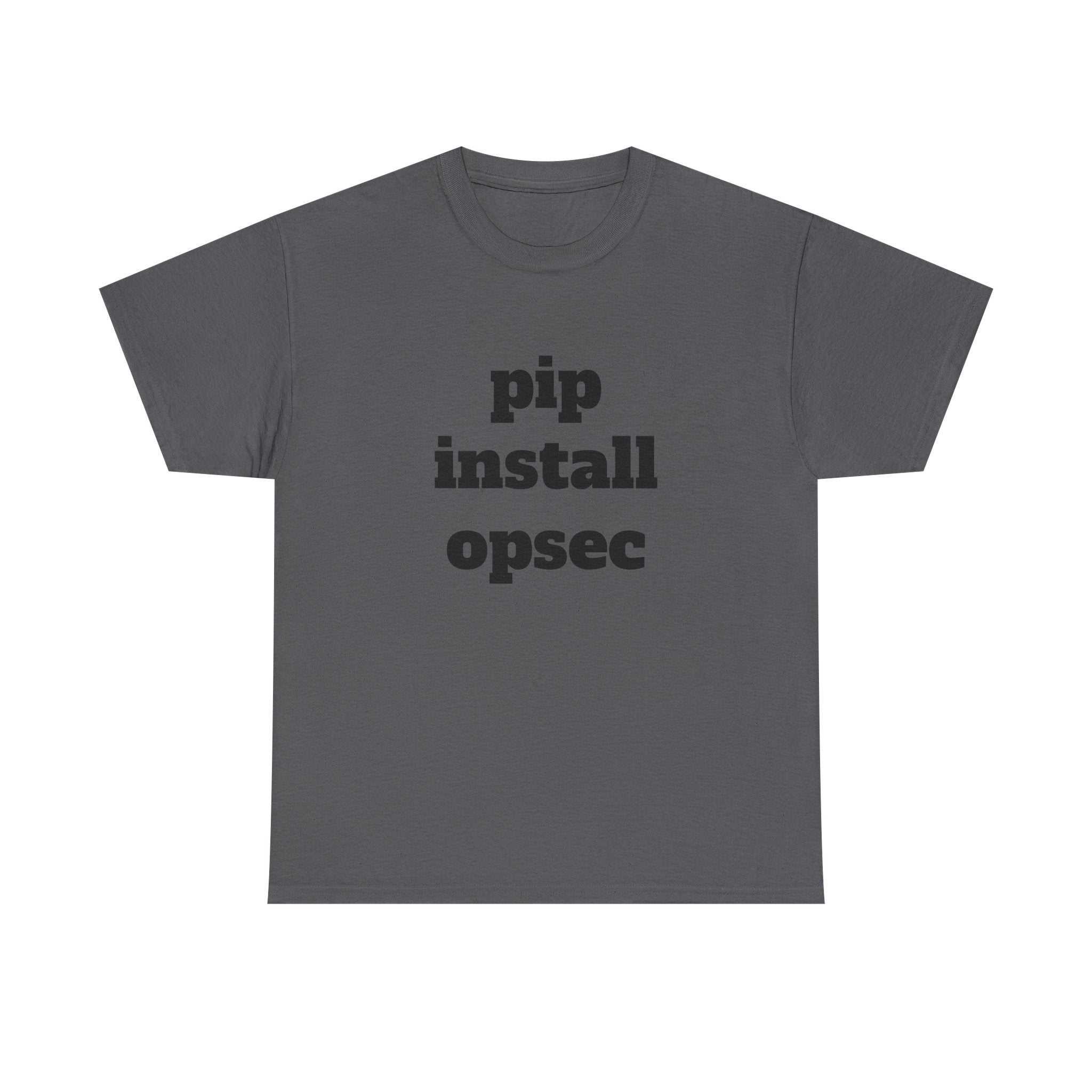 "pip install opsec"  T-Shirt